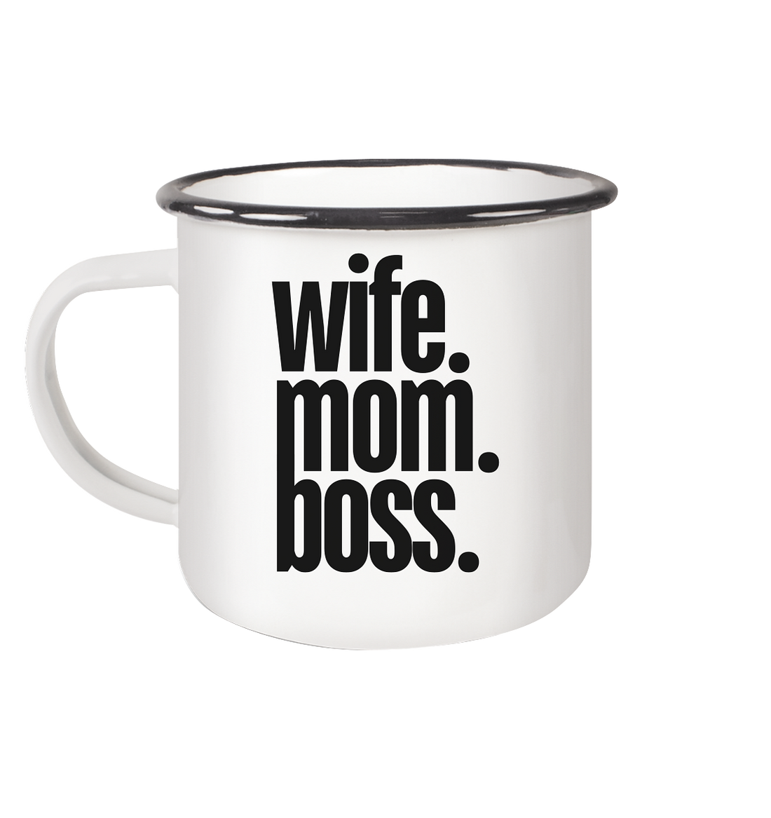 wife. mom. boss. - Emaille Tasse (Black)
