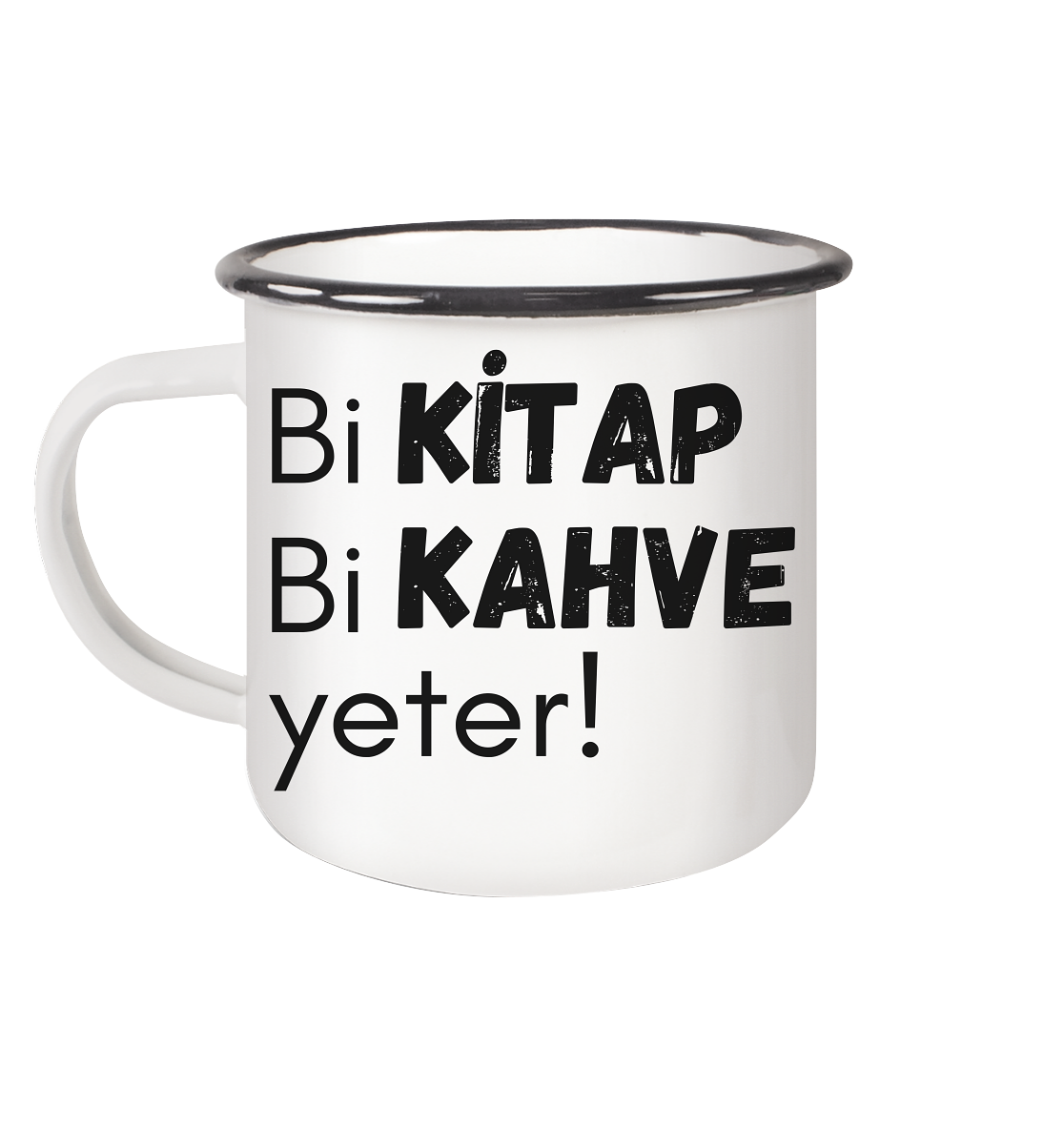 Bi Kitap Bi Kahve yeter! - Emaille Tasse (Black)