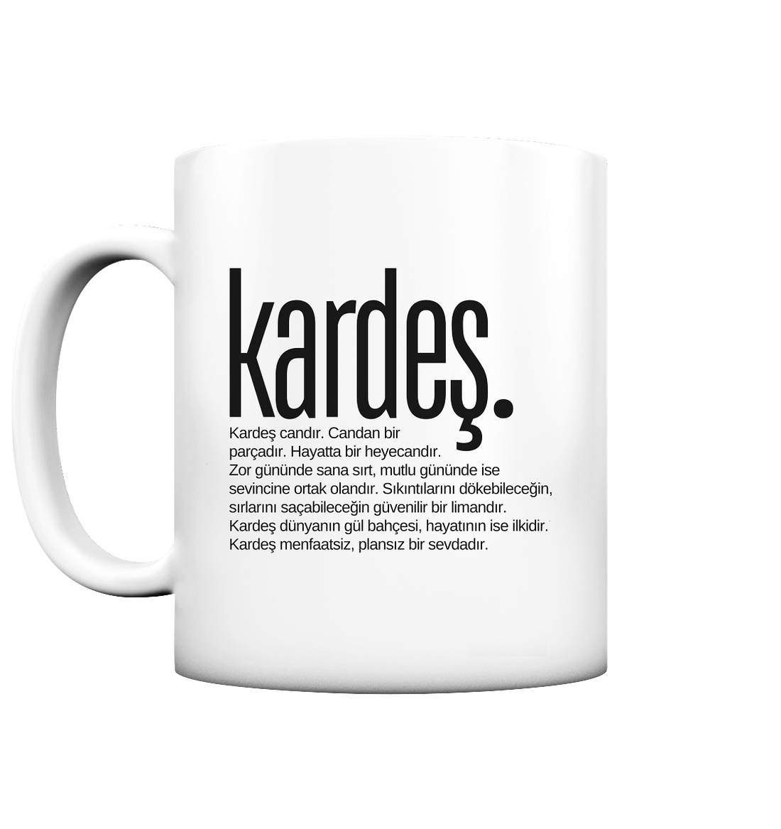 kardeş. - Tasse matt
