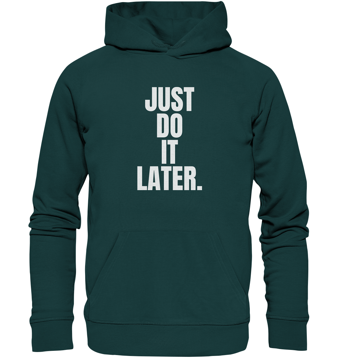 Just do it later - Organic Hoodie