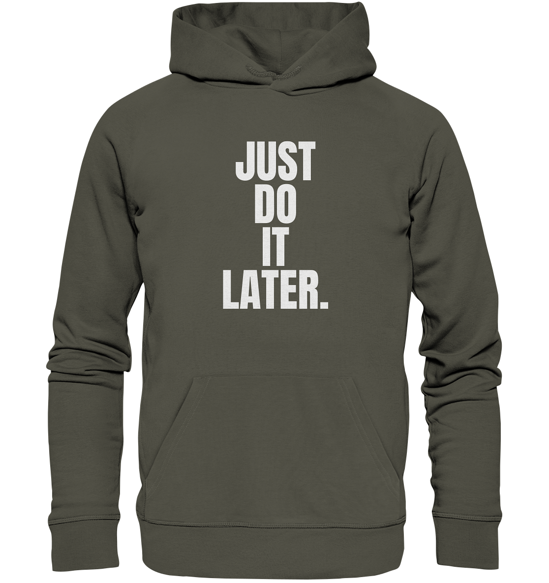 Just do it later - Organic Hoodie