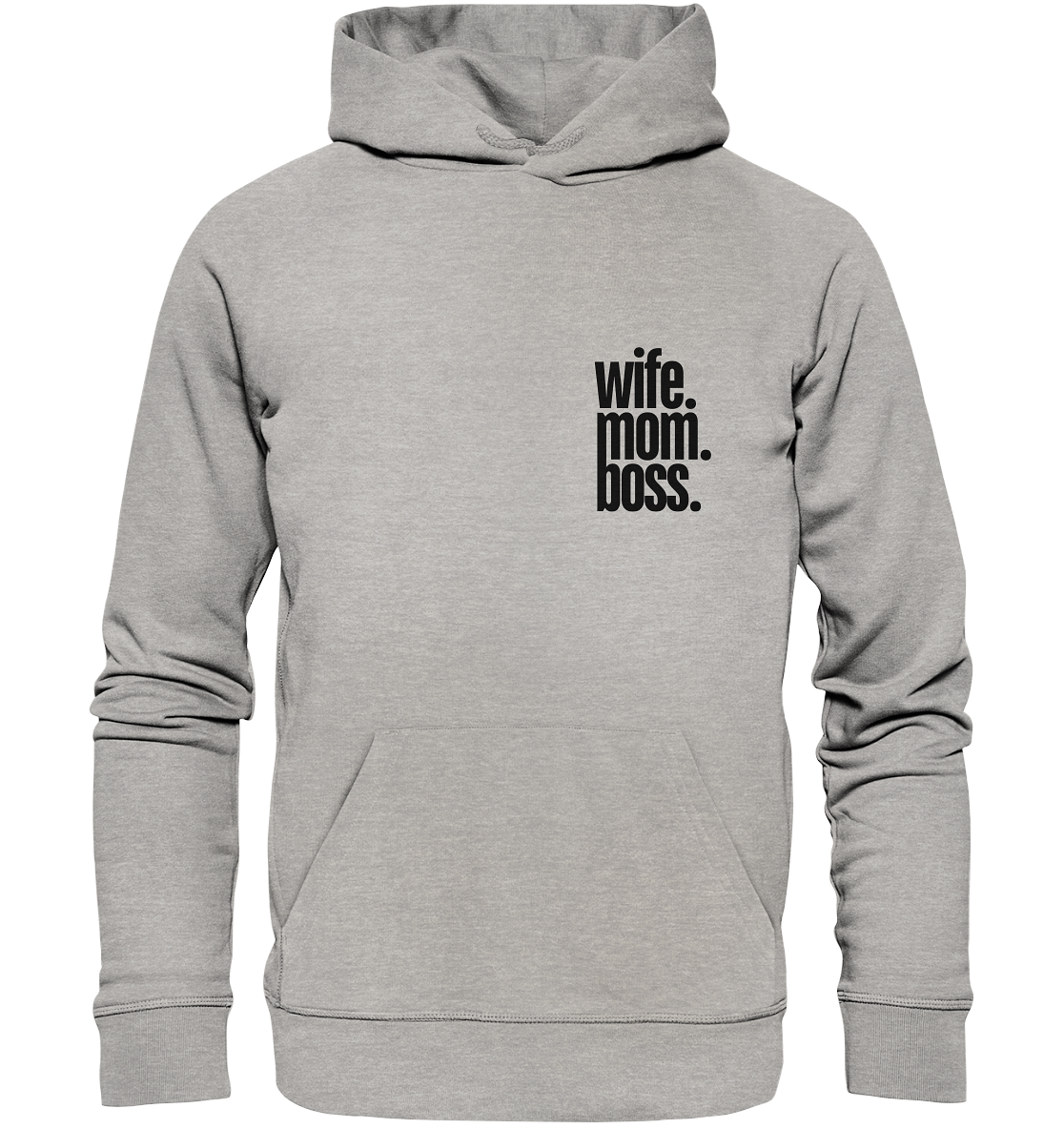 wife. mom. boss. - Organic Hoodie