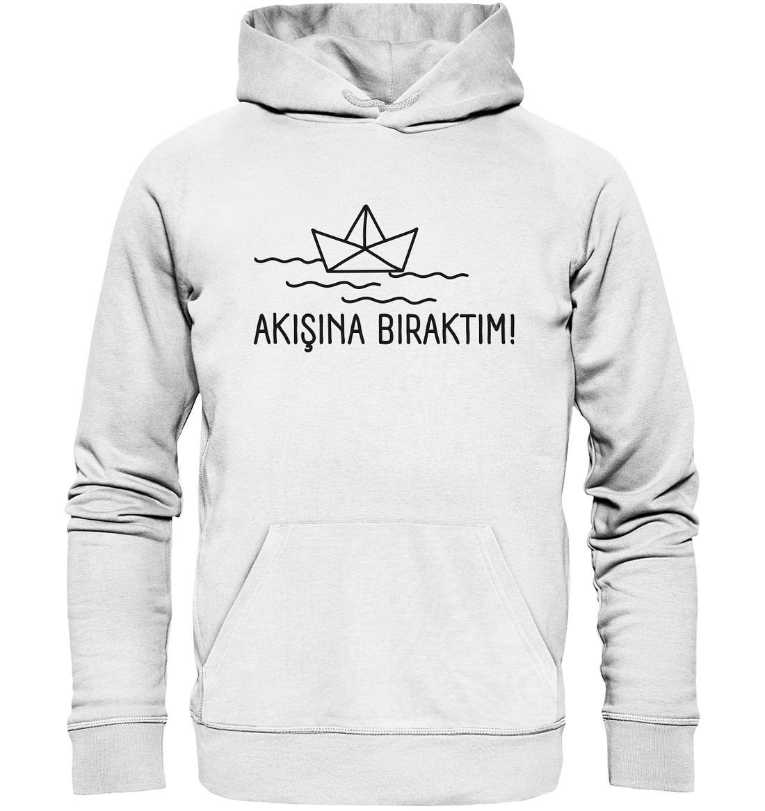 AKIŞINA BIRAKTIM! - Organic Hoodie