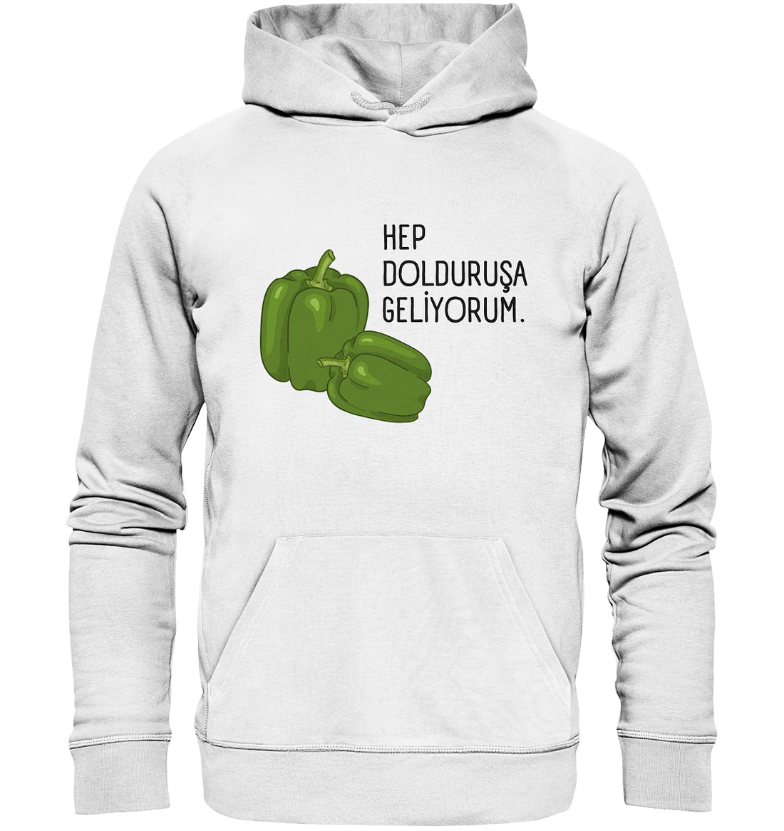 HEP DOLDURUŞA GELİYORUM - Organic Hoodie