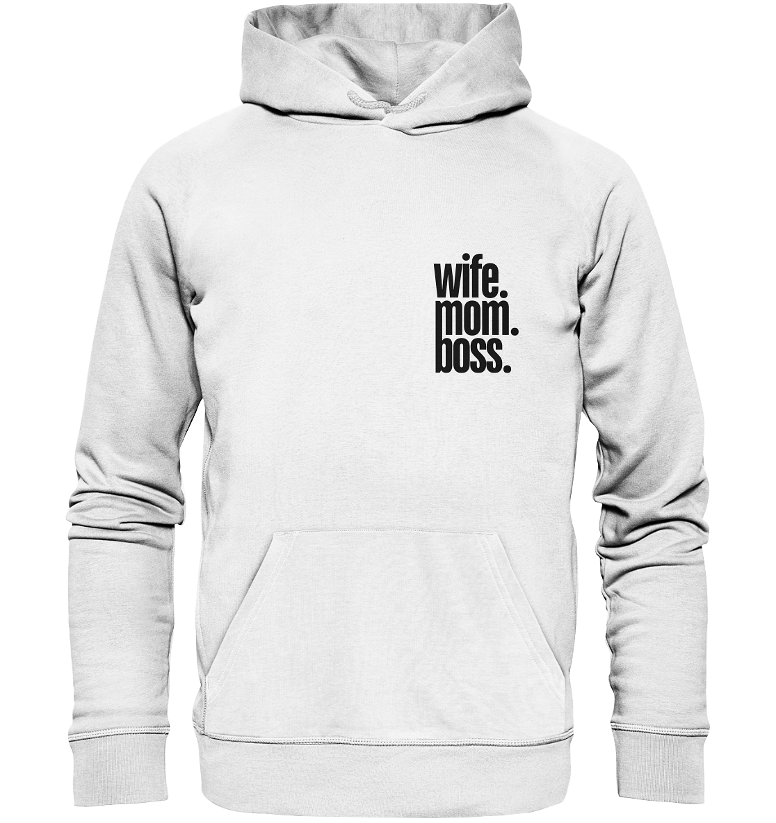 wife. mom. boss. - Organic Hoodie