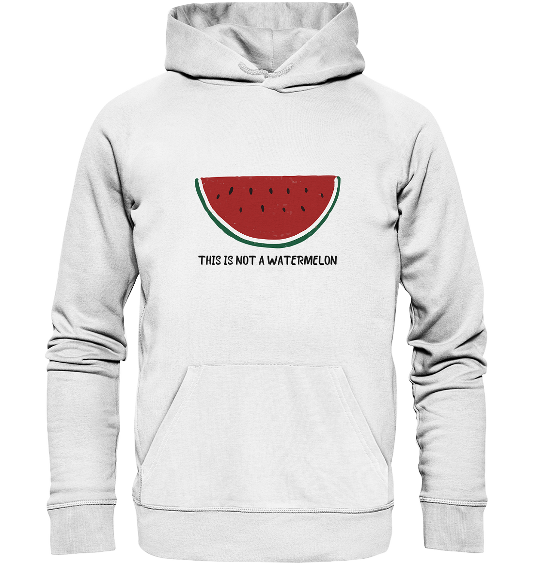 This is not a Watermelon - Organic Hoodie