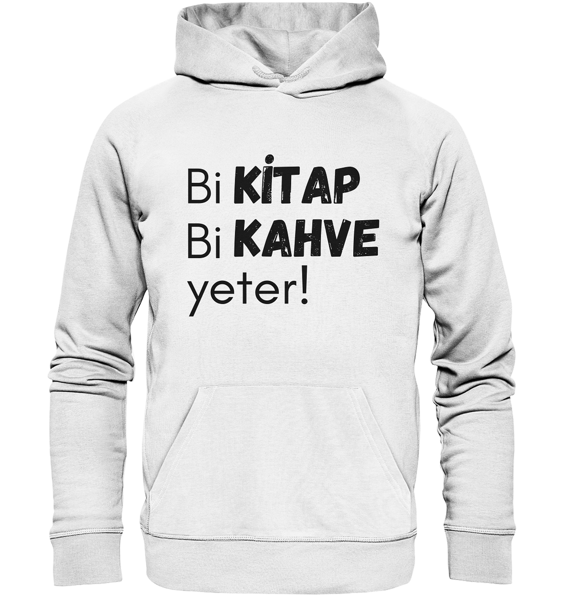 Bi Kitap Bi Kahve yeter! - Organic Hoodie