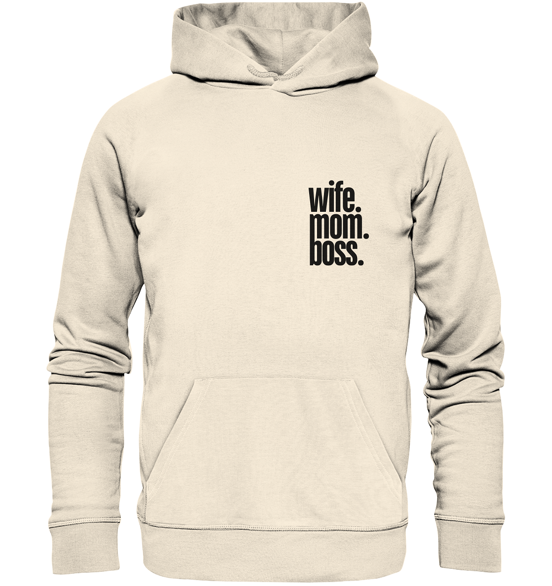 wife. mom. boss. - Organic Hoodie