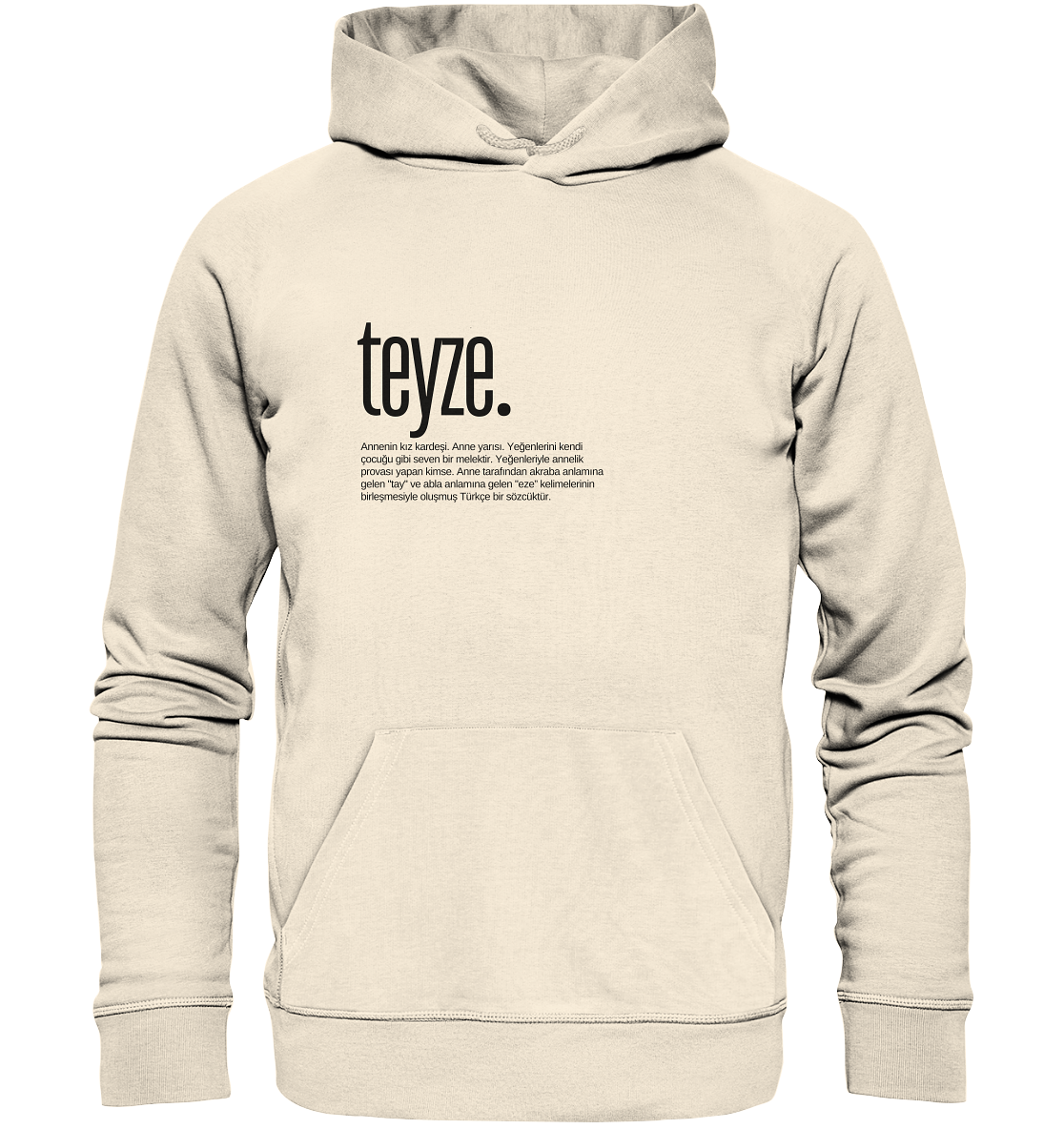 teyze. - Organic Hoodie