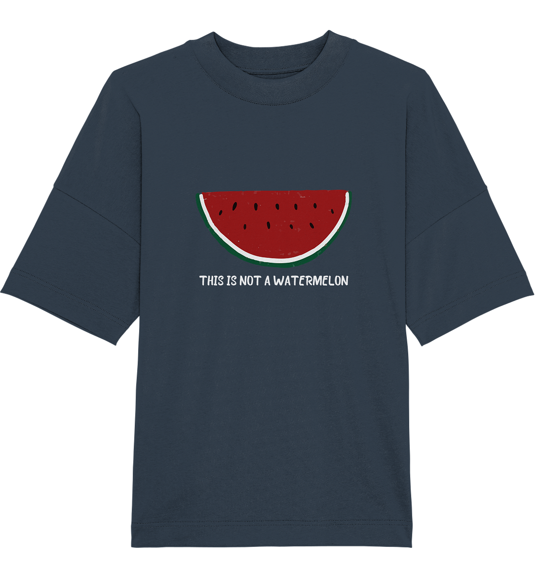 This is not a Watermelon - Organic Oversize Shirt