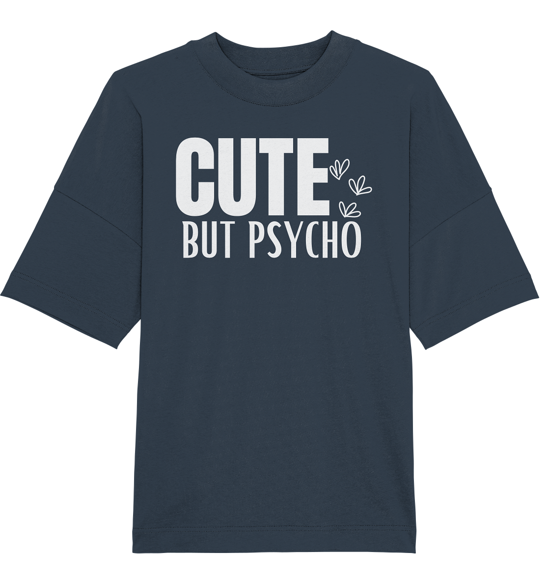 Cute but Psycho - Oversized Unisex T-Shirt