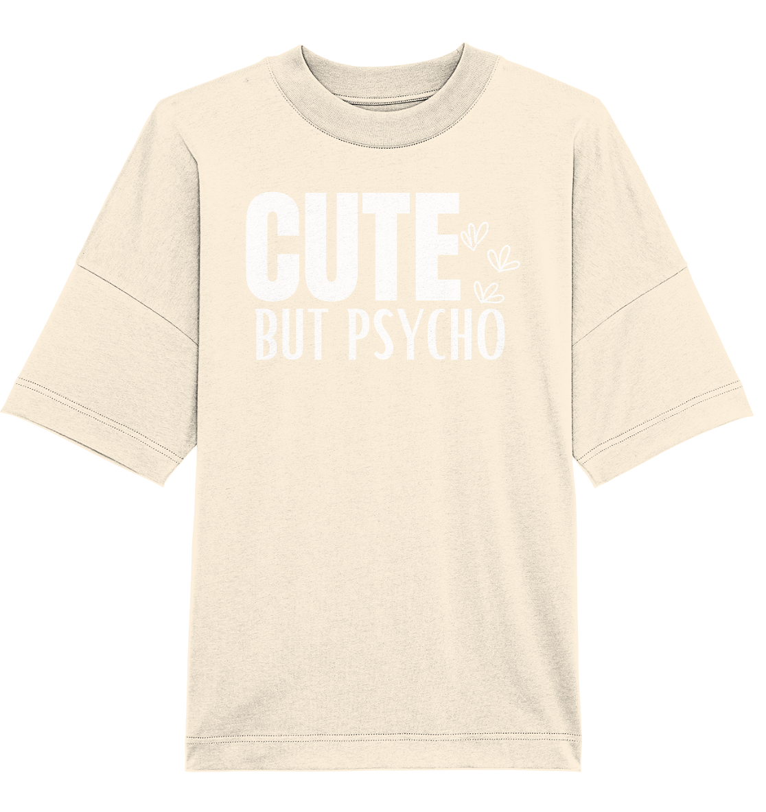 Cute but Psycho - Oversized Unisex T-Shirt