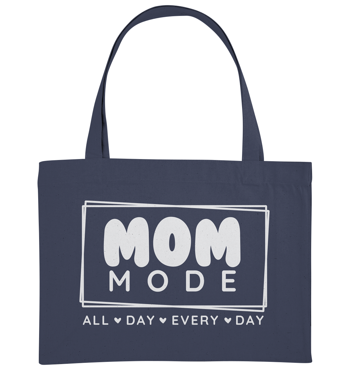 MOM Mode - All Day Every Day - Organic Shopping-Bag