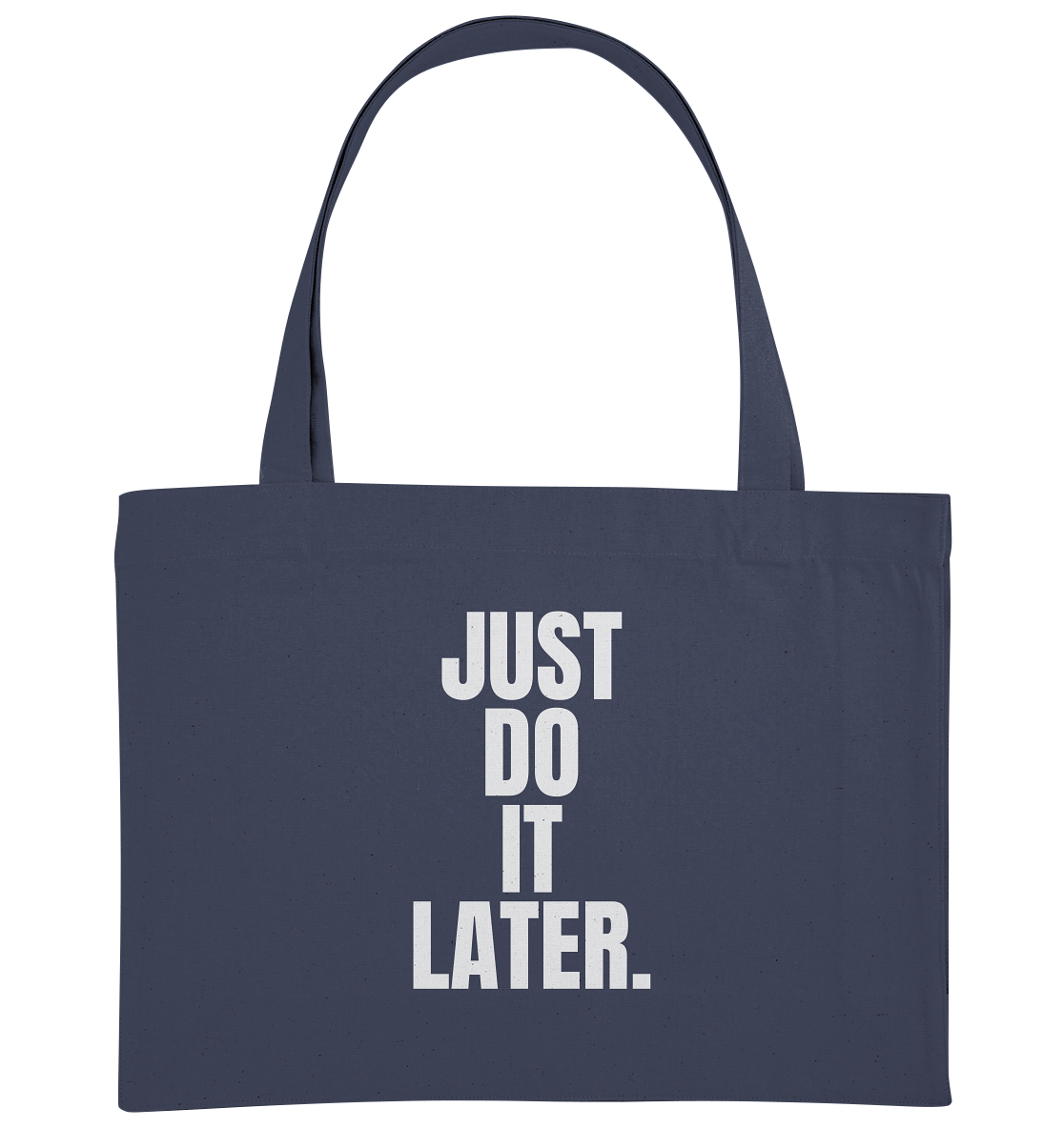 Just do it later - Organic Shopping-Bag
