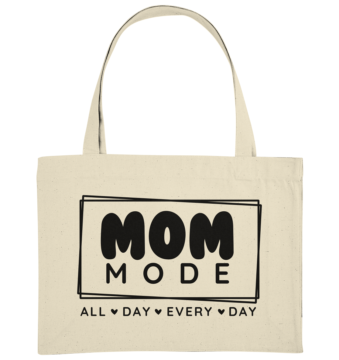 MOM Mode - All Day Every Day - Organic Shopping-Bag