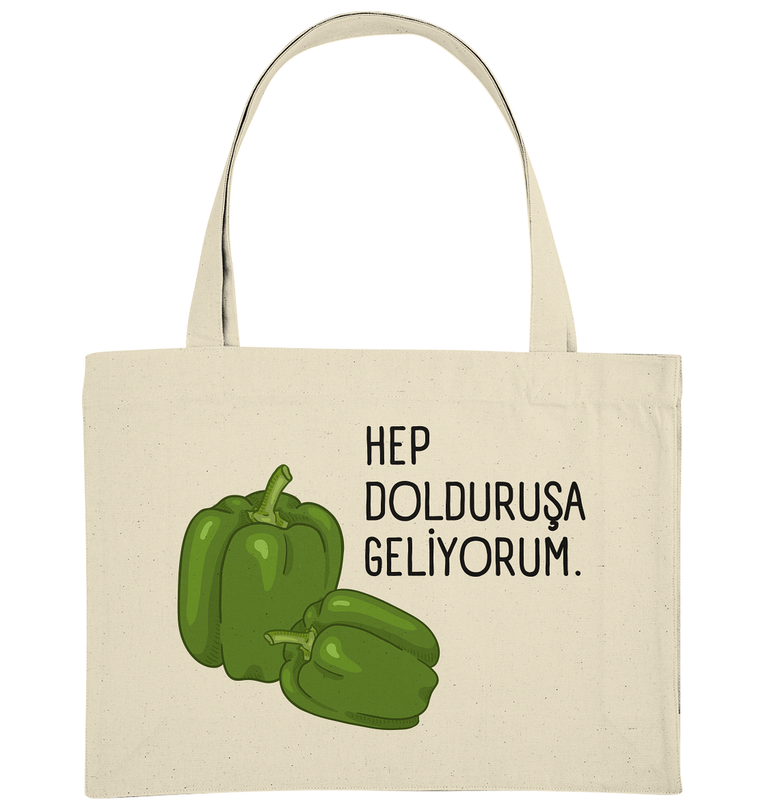 HEP DOLDURUŞA GELİYORUM. - Organic Shopping-Bag