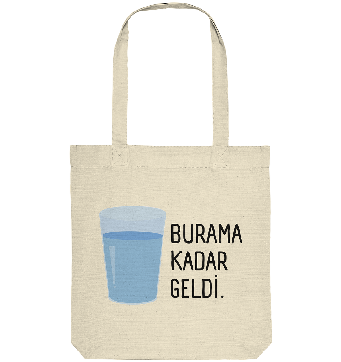BURAMA KADAR GELDİ - Organic Tote-Bag