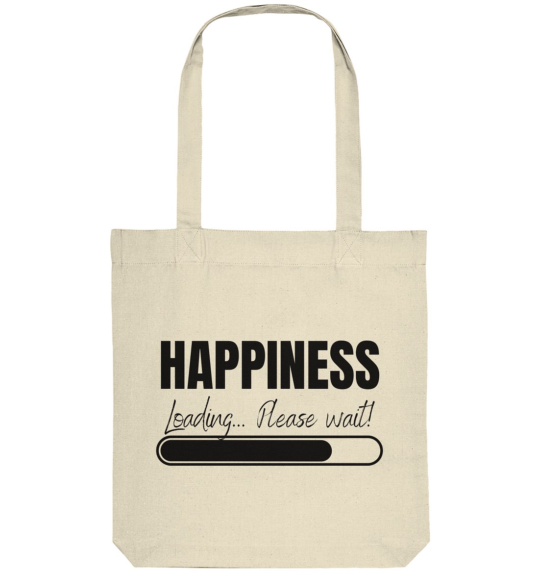 Happiness Loading... Please wait! - Organic Tote-Bag