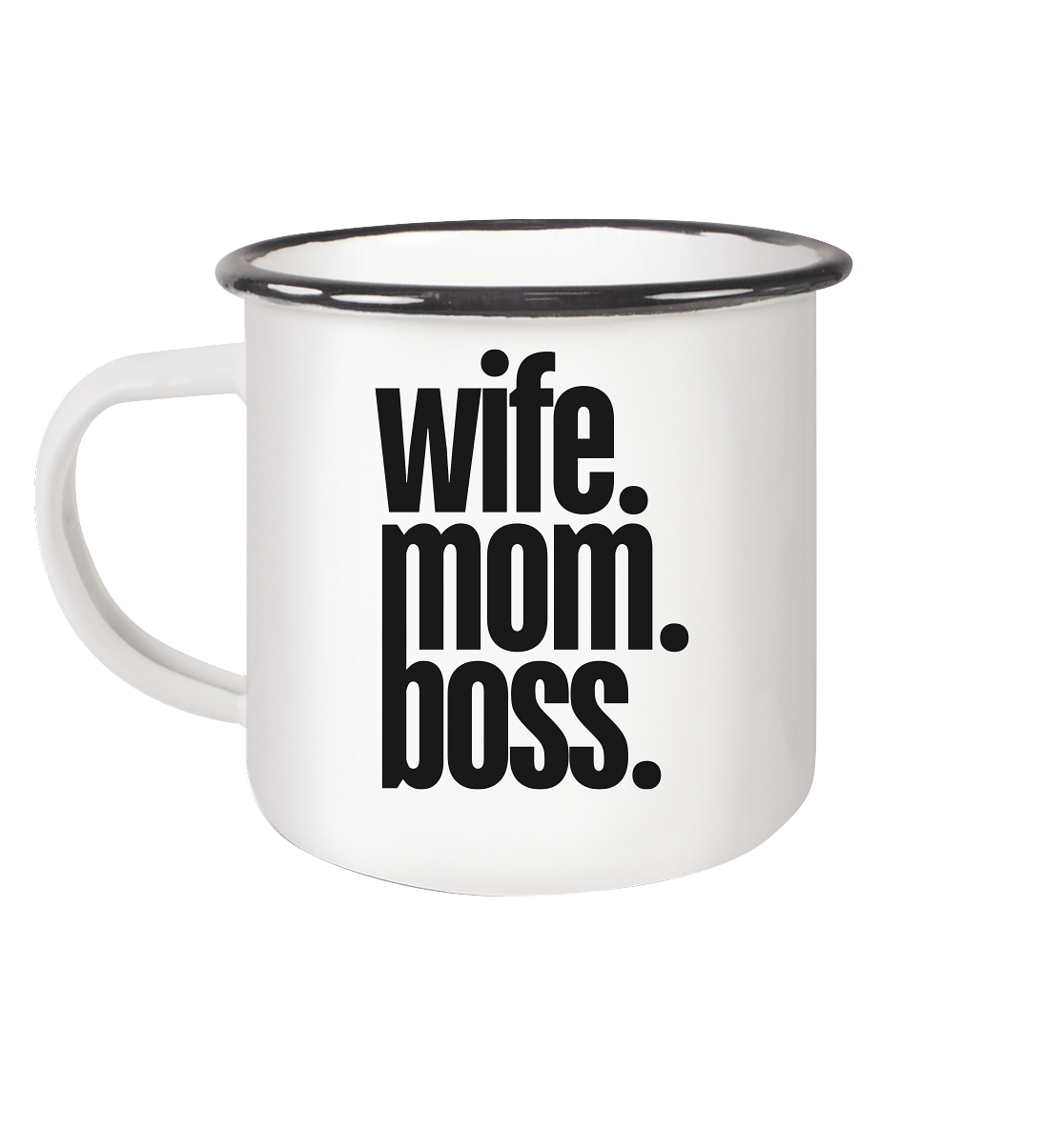 wife. mom. boss. - Emaille Tasse (Black)