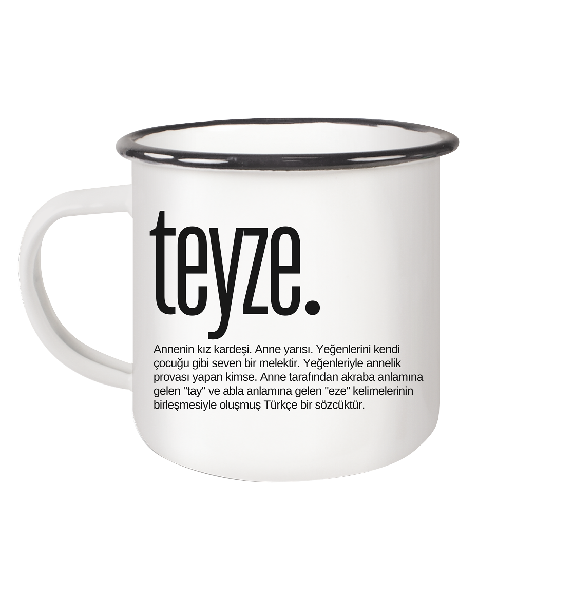 teyze. - Emaille Tasse (Black)