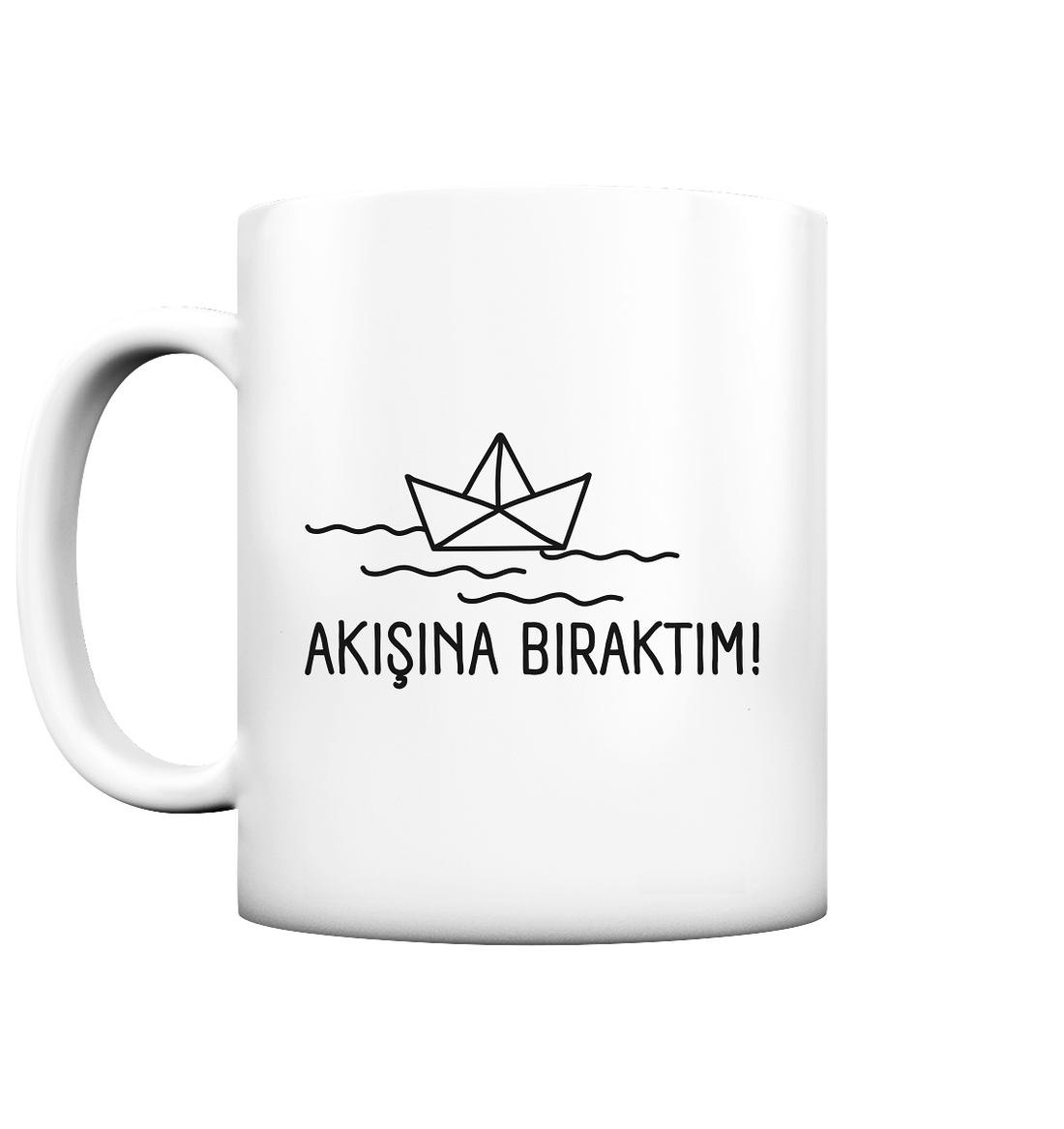 AKIŞINA BIRAKTIM! - Tasse matt