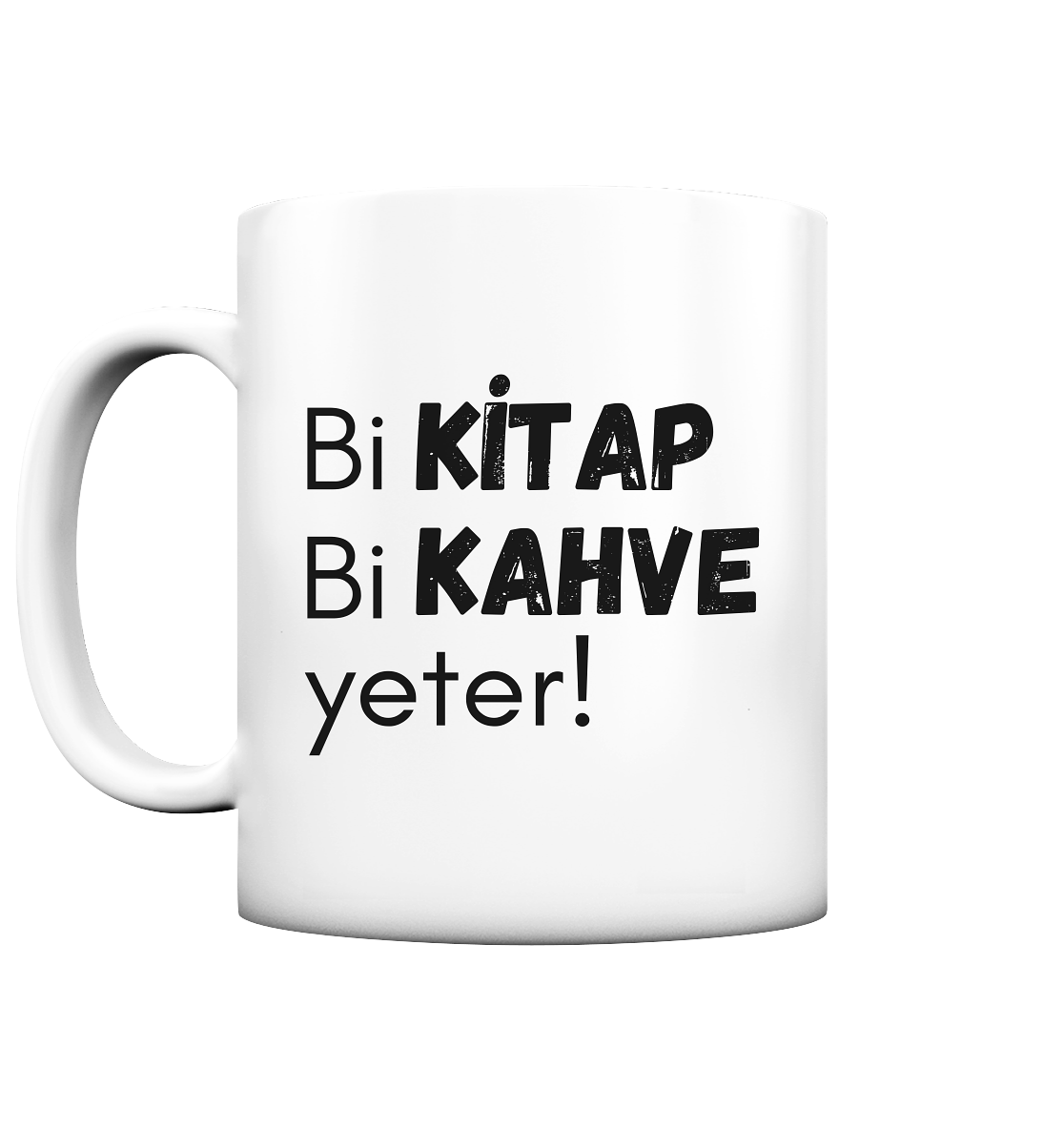 Bi Kitap Bi Kahve yeter! - Tasse matt