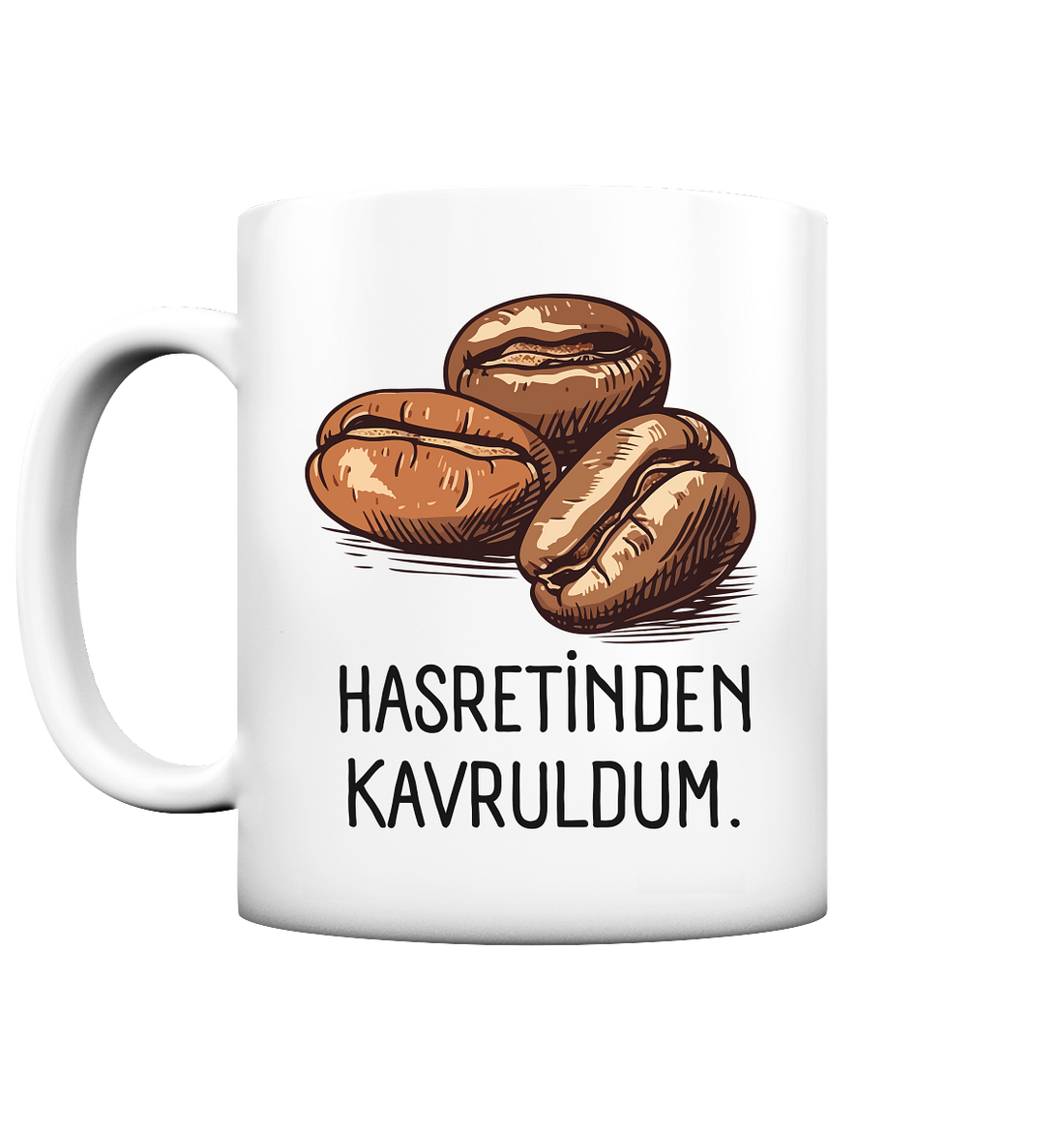 Hasretinden kavruldum. - Tasse matt