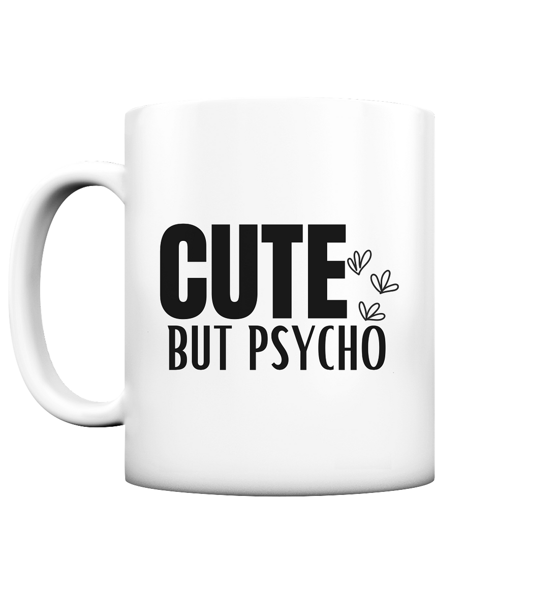 Cute but Psycho - Tasse matt