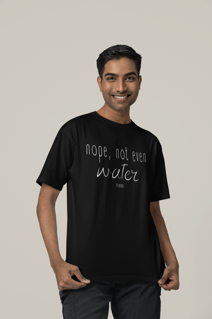 nope, not even water 