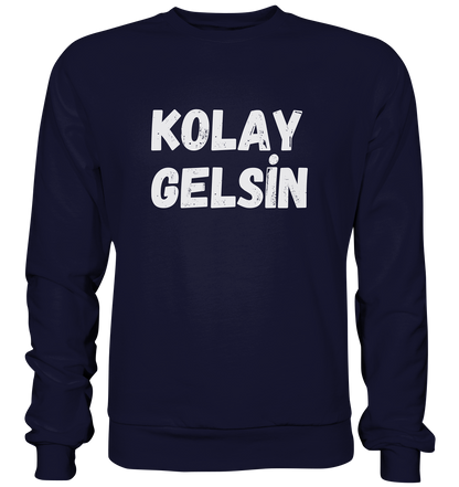 Kolay gelsin - Basic Sweatshirt