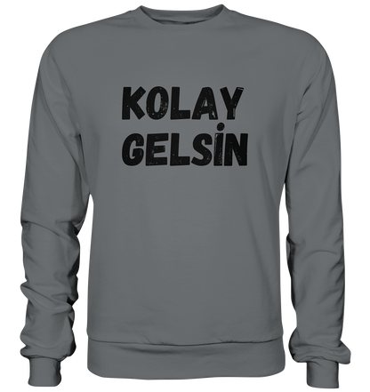 Kolay gelsin - Basic Sweatshirt