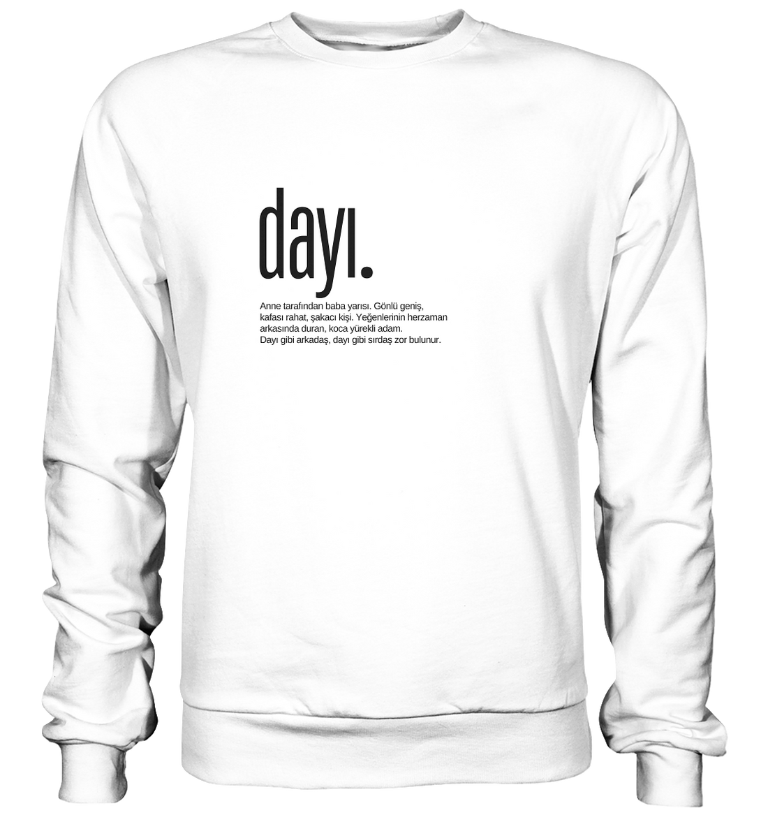 dayı. - Basic Sweatshirt