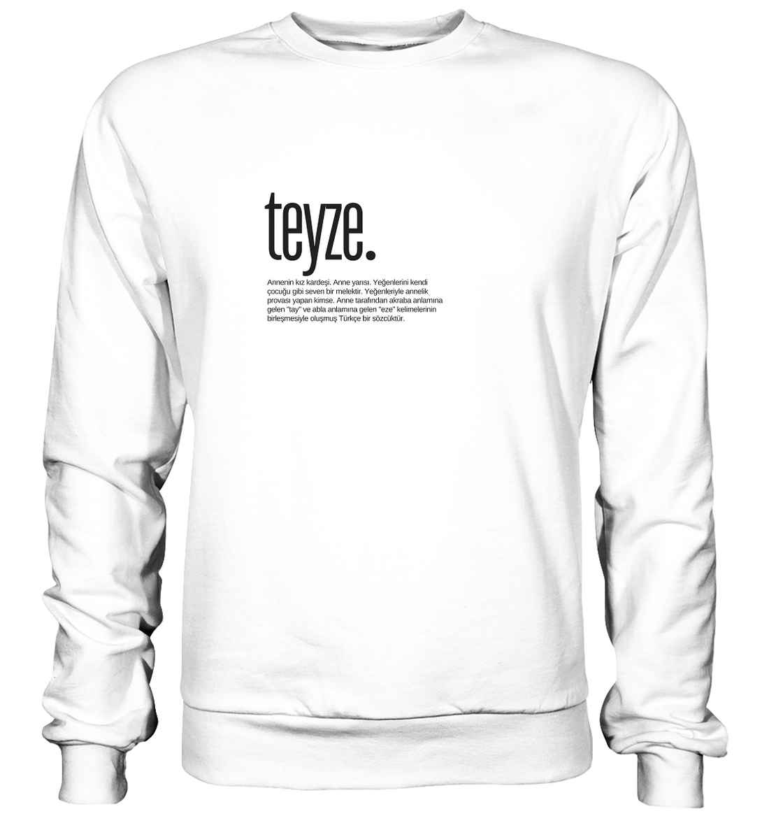 teyze. - Basic Sweatshirt