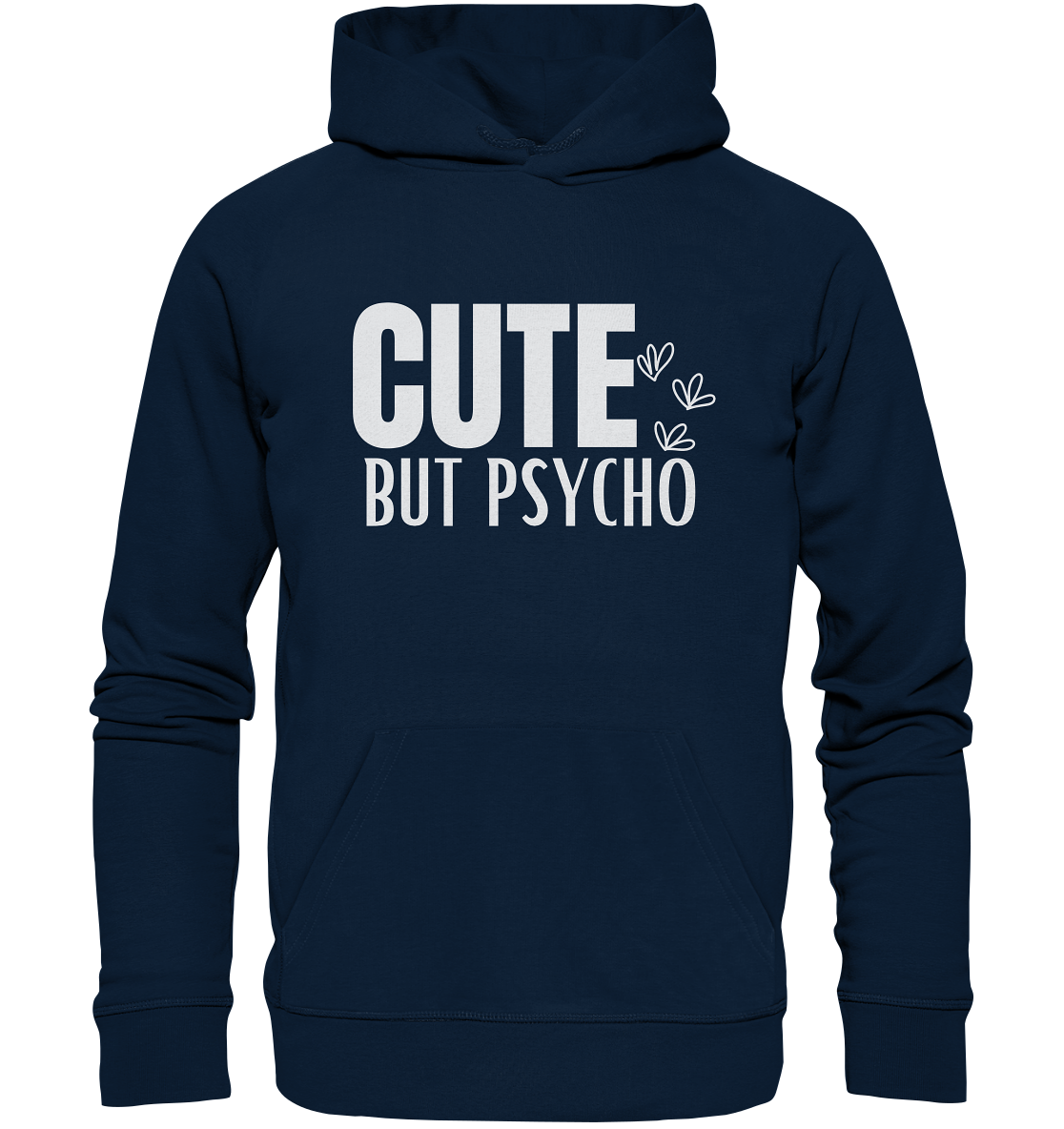 Cute but Psycho - Organic Hoodie