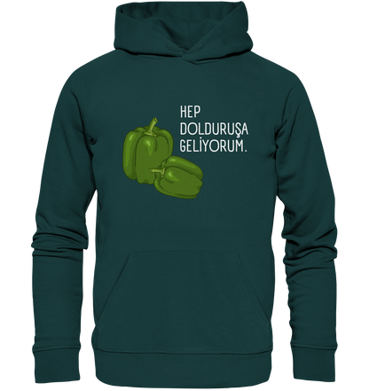 HEP DOLDURUŞA  GELİYORUM - Organic Hoodie