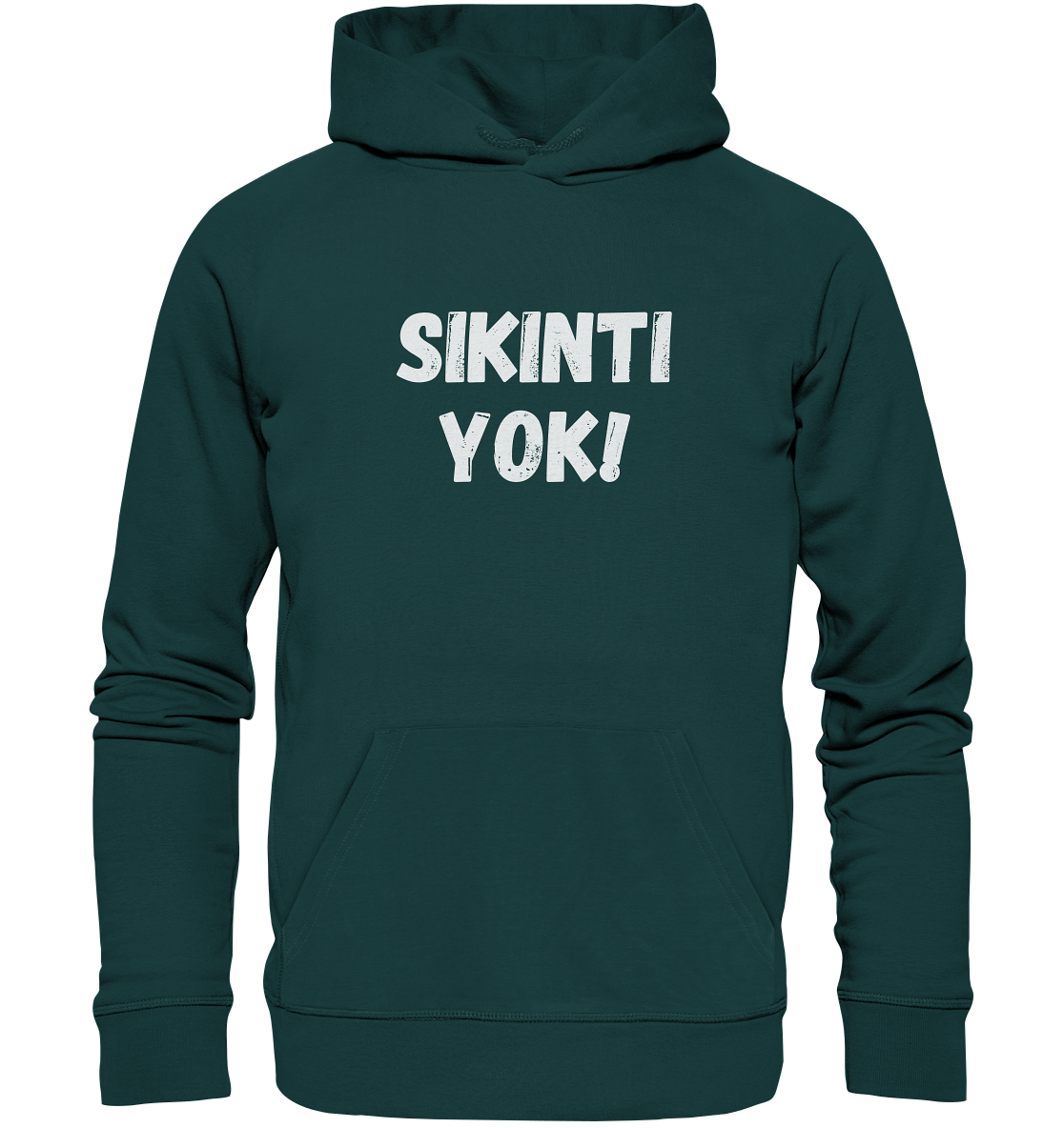 SIKINTI YOK! - Organic Hoodie