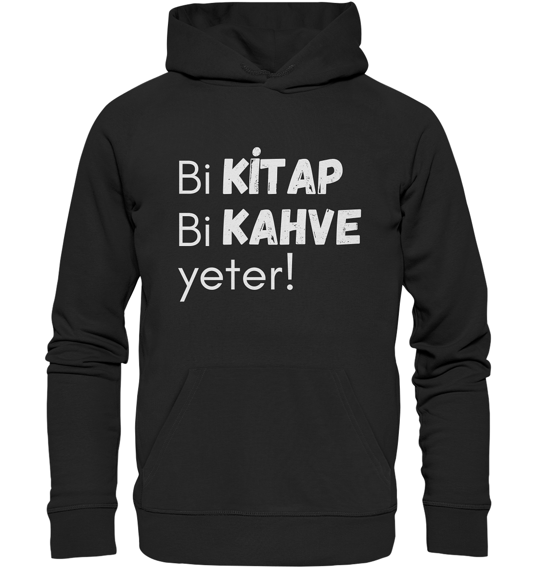 Bi Kitap Bi Kahve yeter! - Organic Hoodie