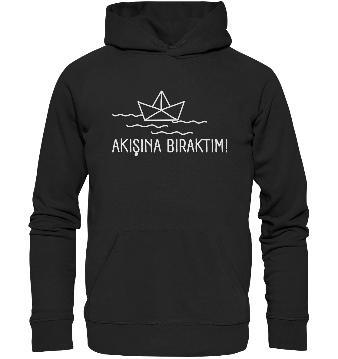 AKIŞINA BIRAKTIM! - Organic Hoodie