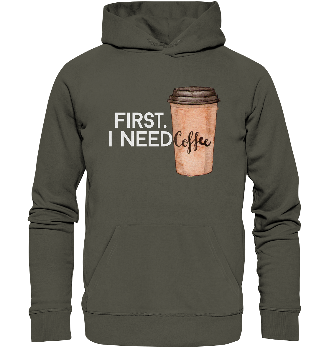 First. I need Coffee - Organic Hoodie