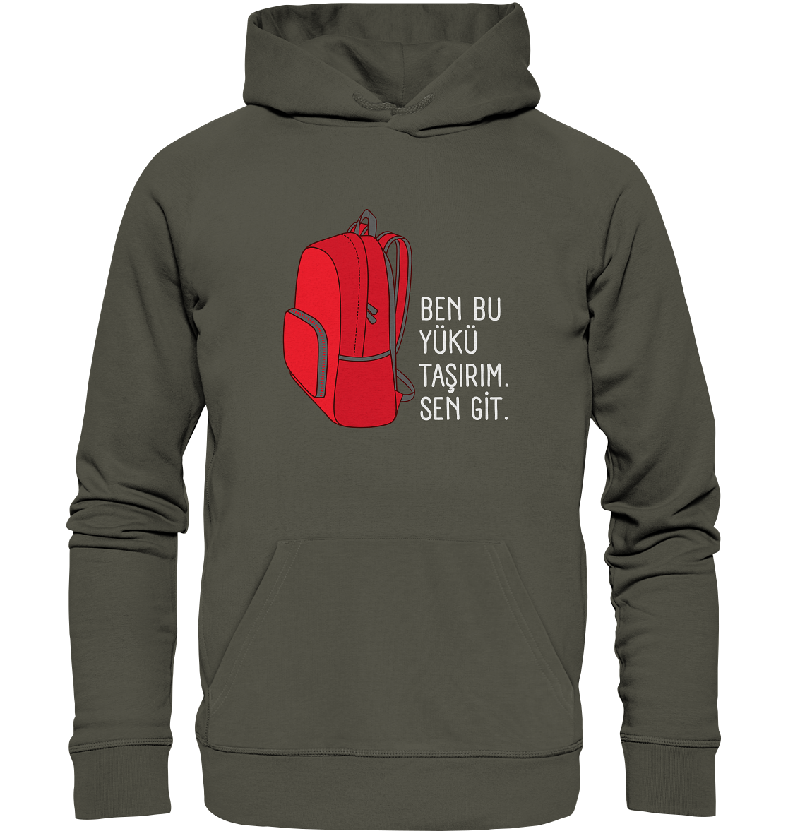 BEN BU YÜKÜ TAŞIRIM. SEN GİT - Organic Hoodie