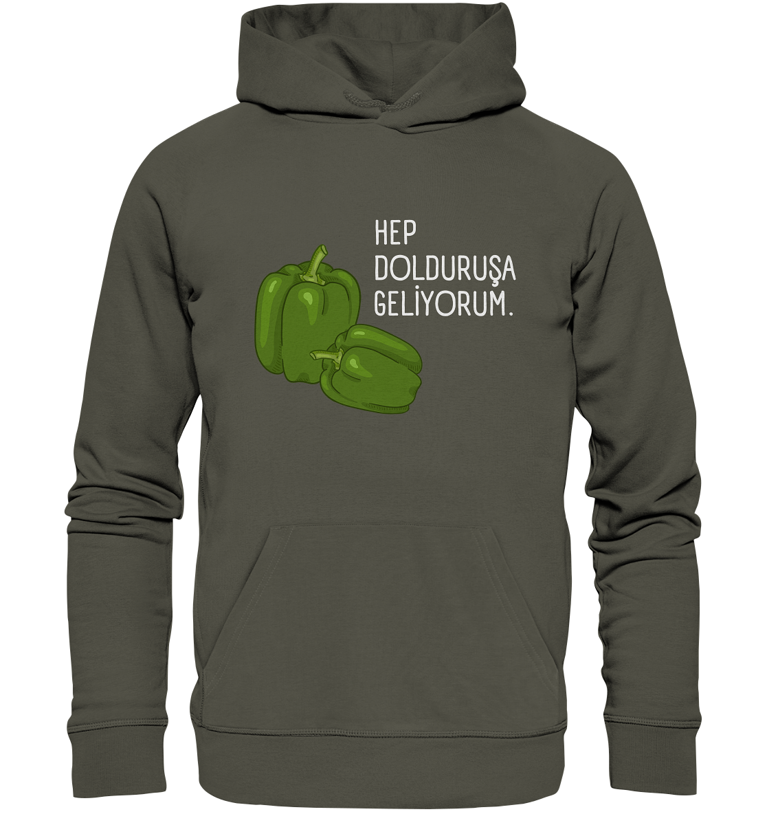 HEP DOLDURUŞA  GELİYORUM - Organic Hoodie