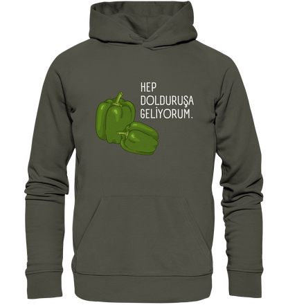 HEP DOLDURUŞA  GELİYORUM - Organic Hoodie