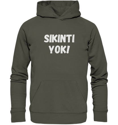 SIKINTI YOK! - Organic Hoodie