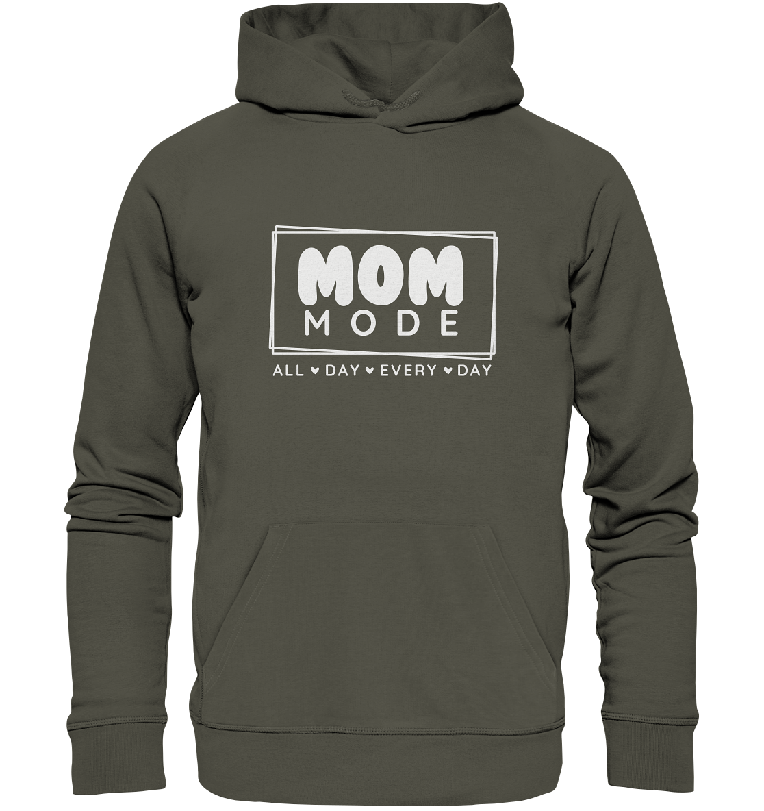 MOM Mode - All Day Every Day - Organic Hoodie