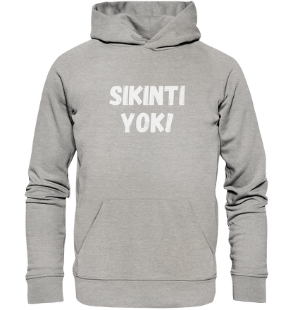 SIKINTI YOK! - Organic Hoodie