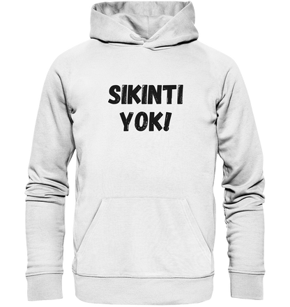 SIKINTI YOK! - Organic Hoodie