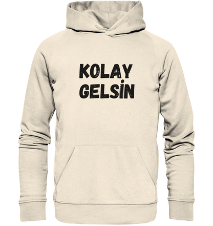 Kolay gelsin - Organic Hoodie