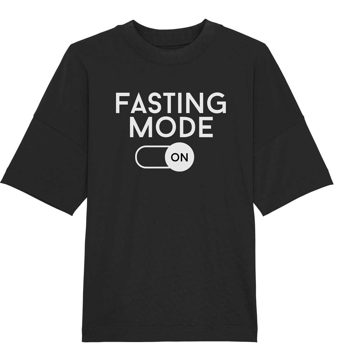 Fasting mode on - Oversized Unisex T-Shirt