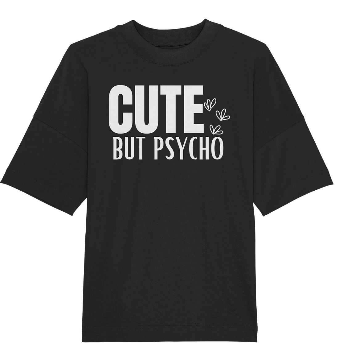 Cute but Psycho - Oversized Unisex T-Shirt
