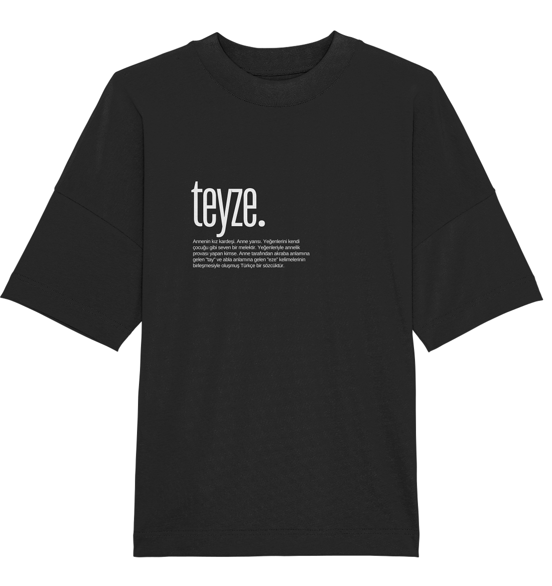 teyze. - Oversized Unisex T-Shirt